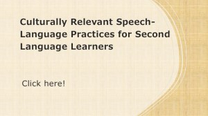 Culturally Relevant Speech-Language Practices for Second Language Learners. Yellow cover with title of position paper and instructions to "click here"
