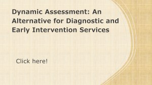 Dynamic Assessment: An Alternative for Diagnostic and Early Intervention Services. Yellow cover with title of position paper and instructions to "click here"